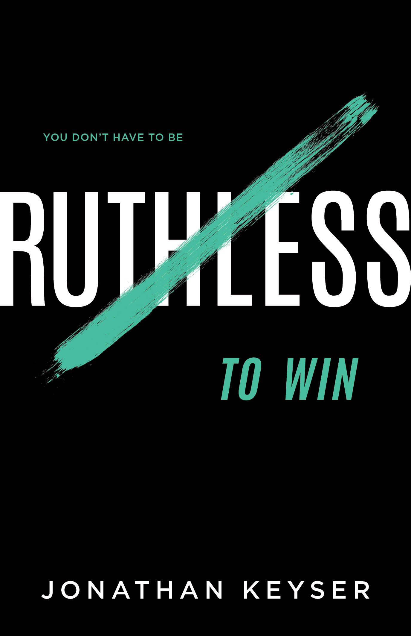 You Don’t Have to Be Ruthless to Win